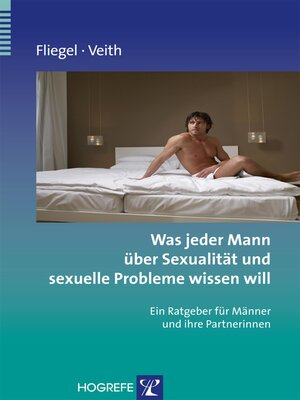 cover image of Was jeder Mann über Sexualität und sexuelle Probleme wissen will